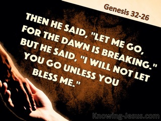 Genesis 32:26 I Will Not Let You Go (devotional)03:31 (brown)